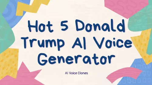 Hot 5 Download Trump AI Voice Generator